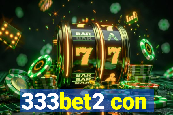 333bet2 con